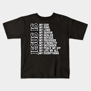 Jesus Is My Everything Kids T-Shirt